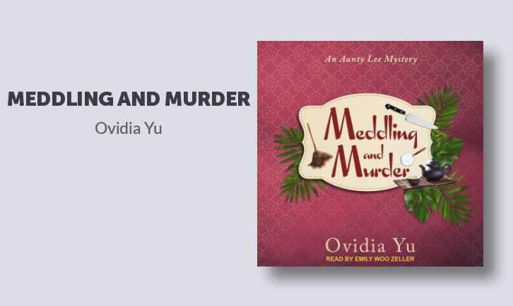 Meddling and Murder: An Aunty Lee Mystery