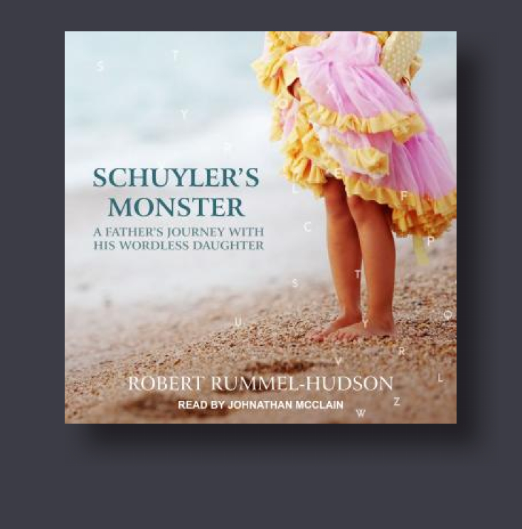 Schuyler's Monster: A Father's Journey with His Wordless Daughter
